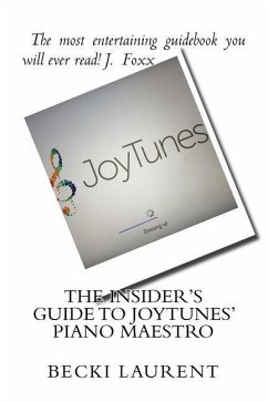 The Insider's Guide to JoyTunes' Piano Maestro - Laurent, Becki