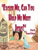 &quote;Excuse Me, Can You Help Me Meet Jesus?&quote;