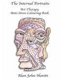 The Internal Portraits: Art Therapy Anti-Stress Colouring Book