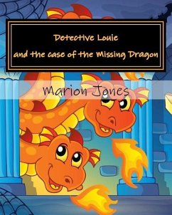 Detective Louie and the case of the Missing Dragon - Jones, Marion