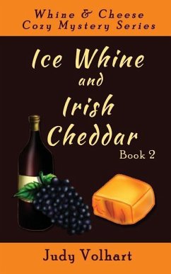 Ice Whine and Irish Cheddar - Volhart, Judy