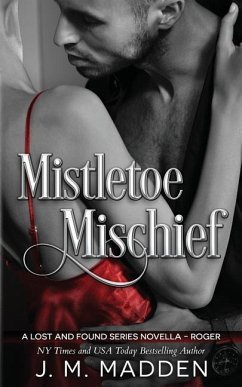 Mistletoe Mischief: A Lost and Found Series novella - Madden, J. M.