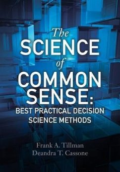 The Science of Common Sense: Best Practical Decision Science Methods - Cassone, Deandra T.; Tillman, Frank A.