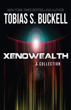 Xenowealth: A Collection - Buckell, Tobias S.