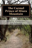The Carmel Prince of Miara Mountain: Born of Kingship, Born into Royalty but does not want to be King