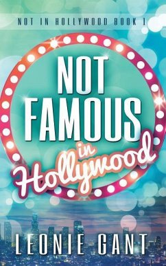 Not Famous in Hollywood - Gant, Leonie