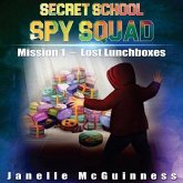 Mission 1: Lost Lunchboxes: A Fun Rhyming Spy Mystery Picture Book for ages 4-6