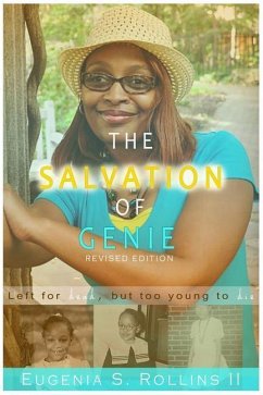 The Salvation of Genie: Left for Dead, but too Young to Die - Rollins, Eugenia S.