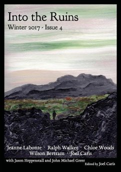 Into the Ruins: Winter 2017 - Woods, Chloe; Walker, Ralph; LaBonte, Jeanne