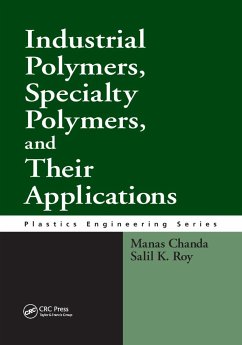Industrial Polymers, Specialty Polymers, and Their Applications - Chanda, Manas; Roy, Salil K