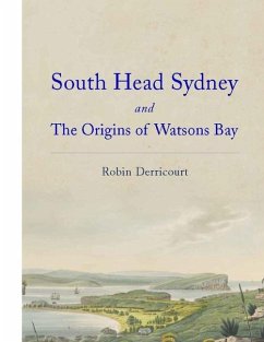 South Head Sydney and the Origins of Watsons Bay - Derricourt, Robin
