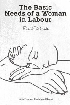 The Basic Needs of a Woman in Labour - Ehrhardt, Ruth