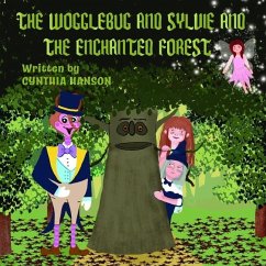 The Wogglebug And Sylvie: And the Enchanted Forest - Hanson, Cynthia