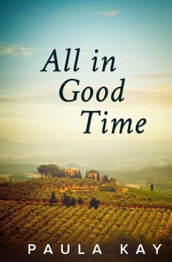 All in Good Time (Legacy Series, Book 6) - Kay, Paula