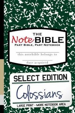 The NoteBible: Select Edition - New Testament Colossians - Michael, Christian
