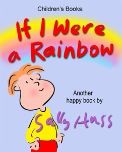 If I Were a Rainbow - Huss, Sally