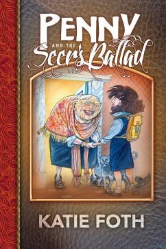 Penny and the Seer's Ballad - Foth, Katie