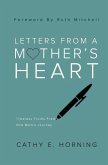 Letters From A Mother's Heart: Timeless Truths From One Mom's Journey