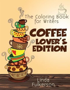 Coloring Book for Writers: Coffee Lover's Edition - Fulkerson, Linda