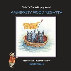 A Whippety Wood Regatta: Tails In The Whippety Wood - Harden, Pamela