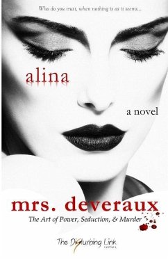 Mrs. Deveraux: The Art of Power, Seduction, & Murder - Alina