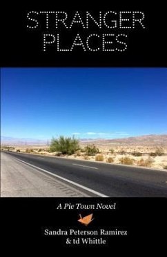 Stranger Places: A Pie Town Novel - Whittle, Td; Ramirez, Sandra Peterson