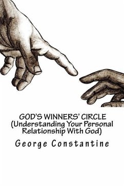 God's Winners' Circle (Understanding Your Personal Relationship With God) - Constantine, George