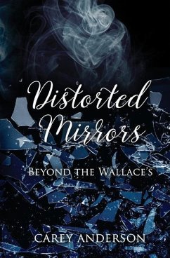 Distorted Mirrors: Beyond The Wallace's - Anderson, Carey