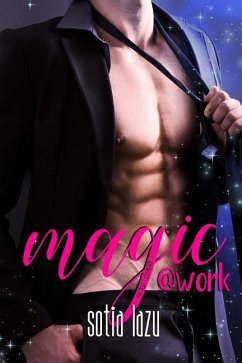 Magic at Work: a Love or Magic novel - Lazu, Sotia
