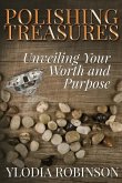 Polishing Treasures: Unveiling Your Worth and Purpose