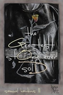 The Greatest stOry ever solD - Hawkins II, Samuel