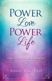 Power Love Power Life: 7 Keys to A Meaningful & Fulfilling Life
