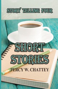 Story Telling Four: Short Stories - Chattey, Percy W.