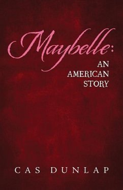 Maybelle: An American Story - Dunlap, Cas