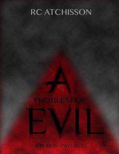 A Problem of Evil (a play in two acts) - Atchisson, Rc