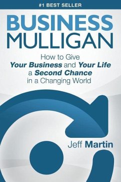 Business Mulligan: How to Give Your Business and Your Life a Second Chance in a Changing World - Martin, Jeff