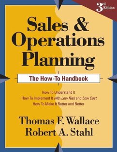 Sales and Operations Planning The How-To Handbook - Stahl, Robert A.; Wallace, Thomas F.