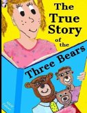 The True Story of the Three Bears: A Classic Children's Rhyming Tale About an Orphan Finding a Family