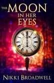The Moon in Her Eyes: A Witch's Tale