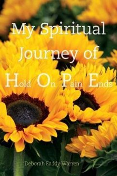 My Spiritual Journey of Hope/Hold On Pain Ends - Warren, Deborah a.