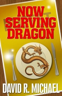 Now Serving Dragon - Michael, David R.