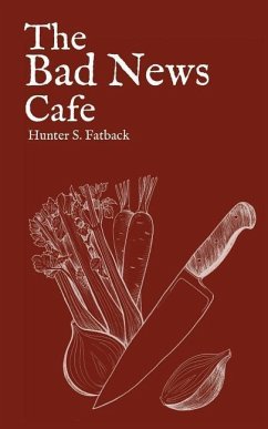 The Bad News Cafe - Fatback, Hunter S.