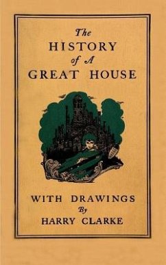 The History of a Great House - Clarke, Harry; Jameson, John