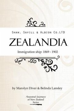 Shaw, Savill & Albion Co's Zealandia: Immigration Ship 1869-1902 - Lansley, Belinda; Diver, Marolyn