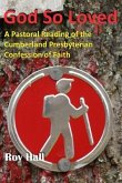 God So Loved: A Pastoral Reading of the Cumberland Presbyterian Confession of Faith