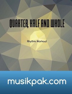 Quarter, Half and Whole: Identify Rhythm on Sight - Tirpak, Steve