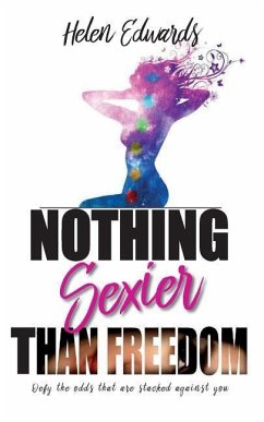 Nothing Sexier Than Freedom - Edwards, Helen