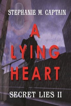 A Lying Heart - Captain, Stephanie M.