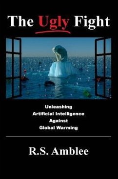 The Ugly Fight: Unleashing Artificial Intelligence Against Global Warming - Amblee, R. S.