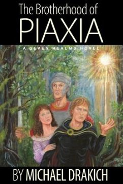 The Brotherhood Of Piaxia - Drakich, Michael